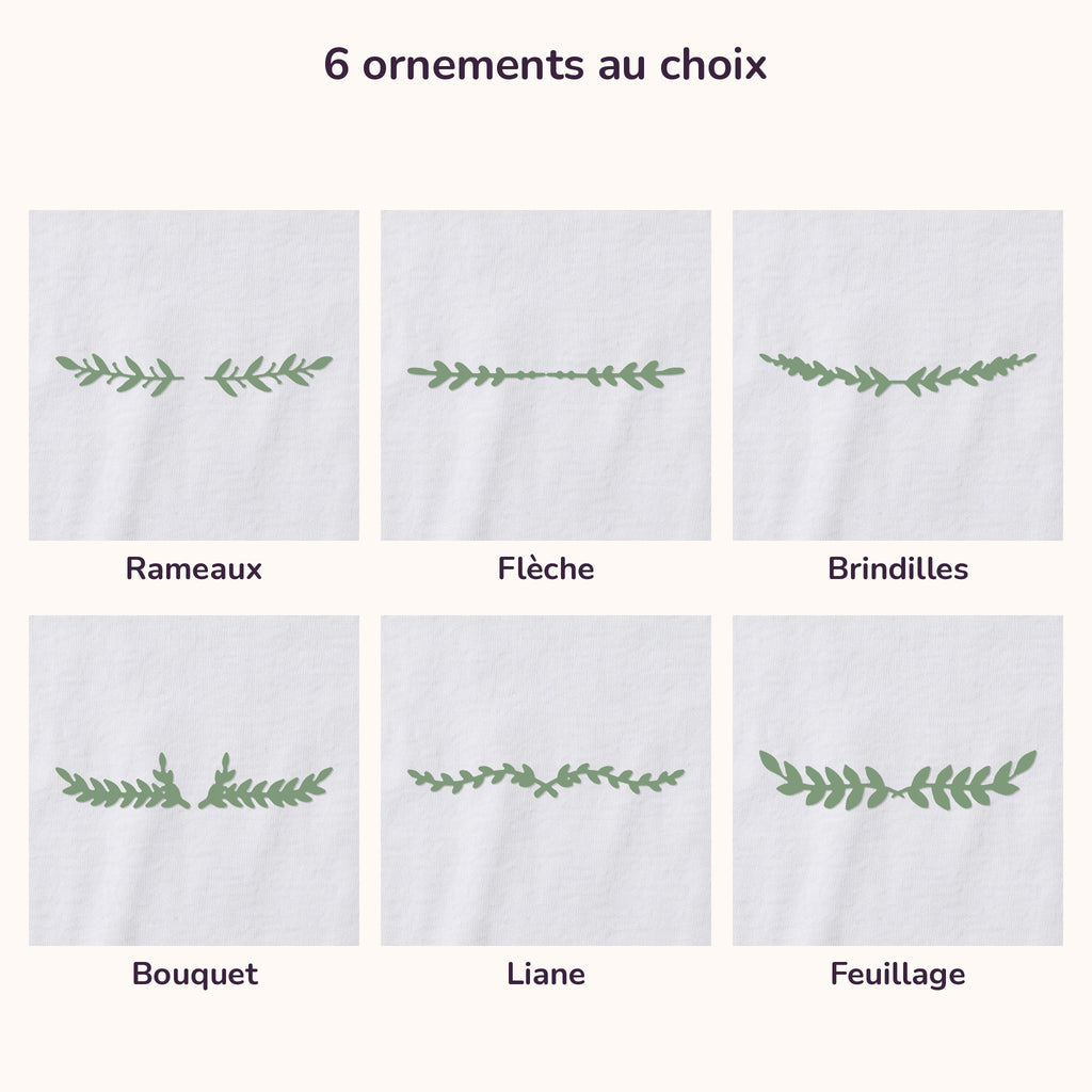 Les 6 ornements de feuillage au choix pour le body : Rameaux, Flèche, Brindilles, Bouquet, Liane, Feuillage